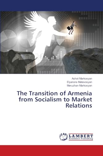 The Transition of Armenia from Socialism to Market Relations