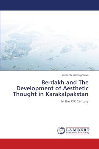 Berdakh and The Development of Aesthetic Thought in Karakalpakstan