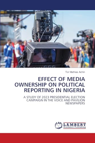 EFFECT OF MEDIA OWNERSHIP ON POLITICAL REPORTING IN NIGERIA