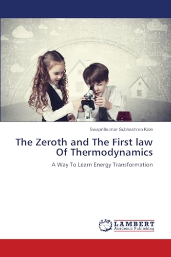 The Zeroth and The First law Of Thermodynamics