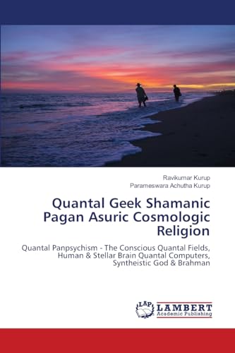 Quantal Geek Shamanic Pagan Asuric Cosmologic Religion
