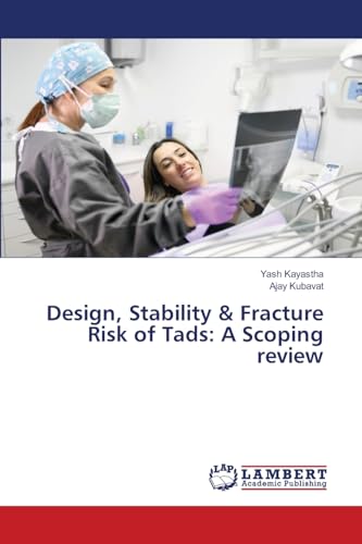 Design, Stability & Fracture Risk of Tads