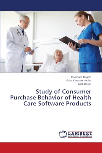 Study of Consumer Purchase Behavior of Health Care Software Products