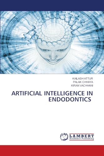ARTIFICIAL INTELLIGENCE IN ENDODONTICS