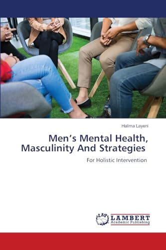 Men's Mental Health, Masculinity And Strategies