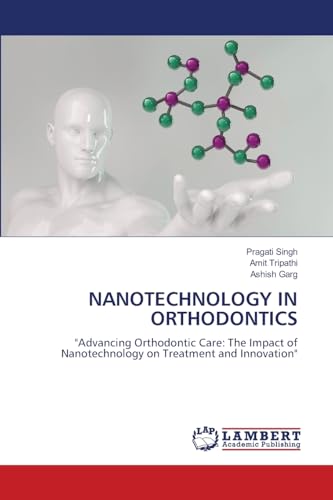 NANOTECHNOLOGY IN ORTHODONTICS