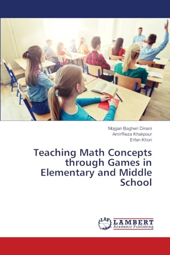 Teaching Math Concepts through Games in Elementary and Middle School