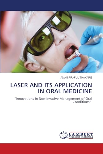 LASER AND ITS APPLICATION IN ORAL MEDICINE
