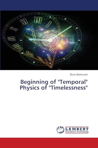 Beginning of 'Temporal' Physics of 'Timelessness'
