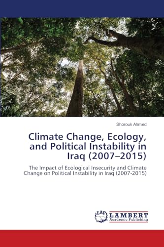 Climate Change, Ecology, and Political Instability in Iraq (2007-2015)
