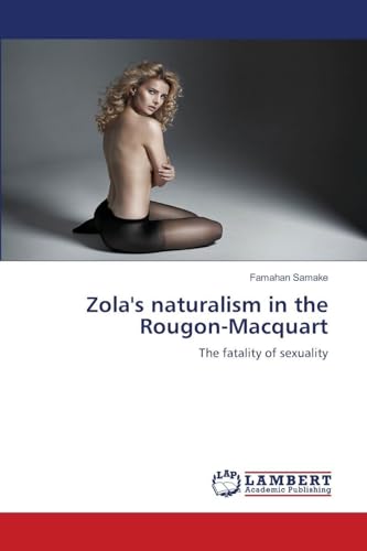 Zola's naturalism in the Rougon-Macquart