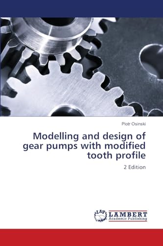 Modelling and design of gear pumps with modified tooth profile