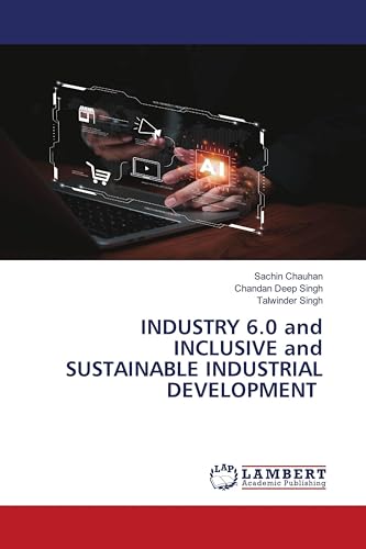 INDUSTRY 6.0 and INCLUSIVE and SUSTAINABLE INDUSTRIAL DEVELOPMENT