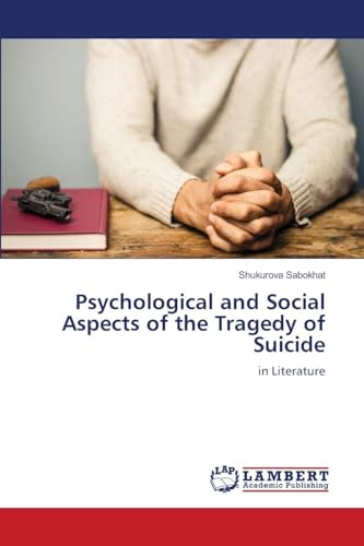 Psychological and Social Aspects of the Tragedy of Suicide