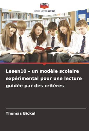 Lesen10 - un modèle scolaire expérimental pour une lecture guidée par des critères