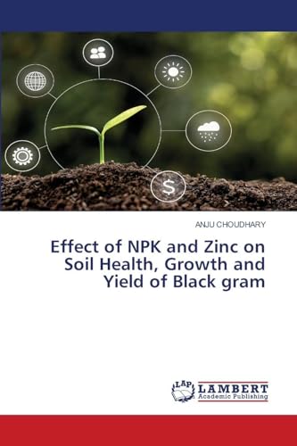 Effect of NPK and Zinc on Soil Health, Growth and Yield of Black gram