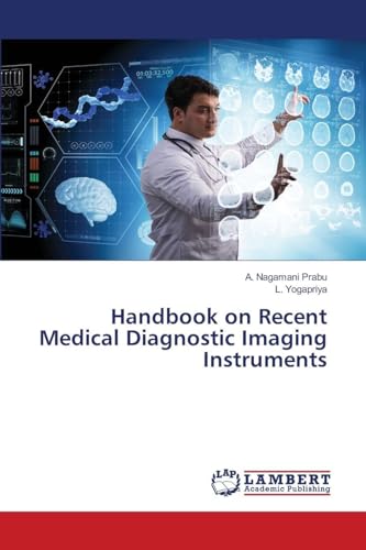 Handbook on Recent Medical Diagnostic Imaging Instruments