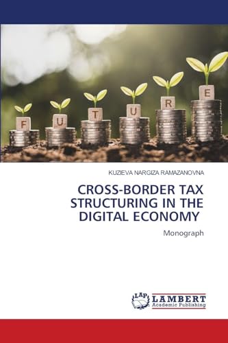 CROSS-BORDER TAX STRUCTURING IN THE DIGITAL ECONOMY