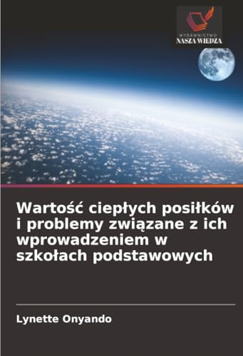 Wartość ciepłych posiłków i problemy związane z ich wprowadzeniem w szkołach podstawowych