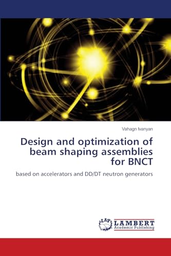 Design and optimization of beam shaping assemblies for BNCT