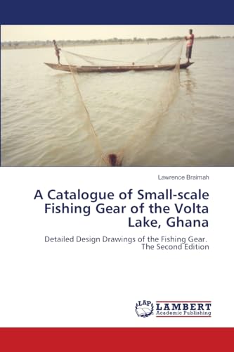 A Catalogue of Small-scale Fishing Gear of the Volta Lake, Ghana