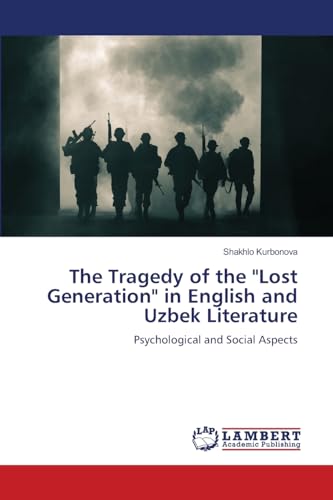 The Tragedy of the 'Lost Generation' in English and Uzbek Literature