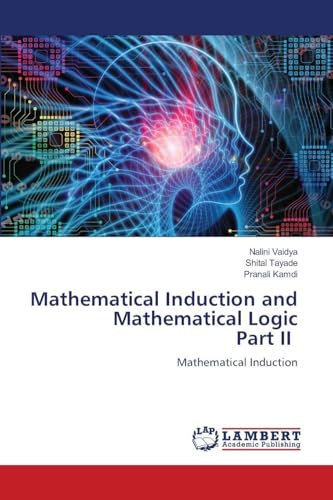 Mathematical Induction and Mathematical Logic Part II