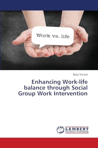 Enhancing Work-life balance through Social Group Work Intervention