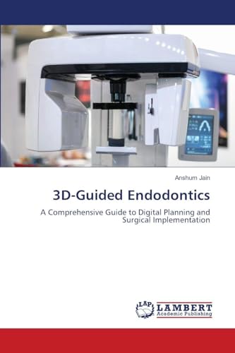 3D-Guided Endodontics