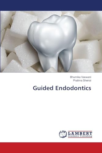 Guided Endodontics