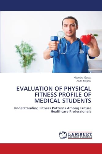 EVALUATION OF PHYSICAL FITNESS PROFILE OF MEDICAL STUDENTS