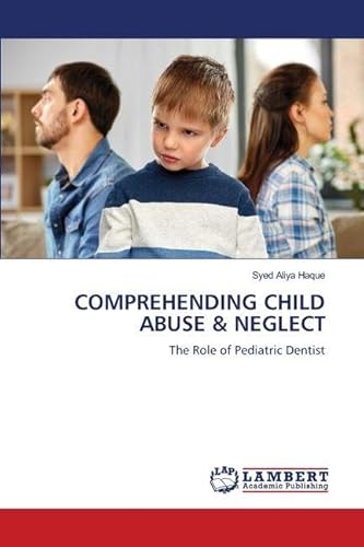 COMPREHENDING CHILD ABUSE & NEGLECT