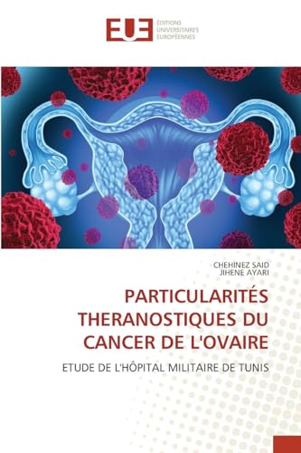 PARTICULARITÉS THERANOSTIQUES DU CANCER DE L'OVAIRE