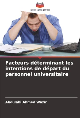 Facteurs déterminant les intentions de départ du personnel universitaire