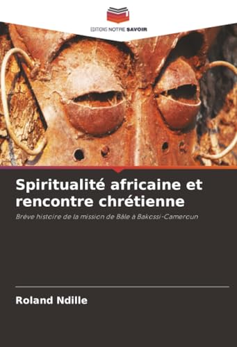 Spiritualité africaine et rencontre chrétienne