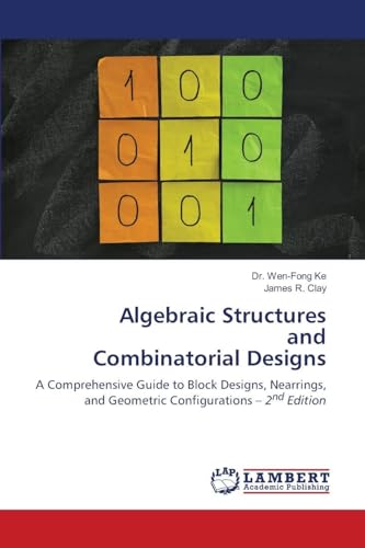 Algebraic Structures and Combinatorial Designs