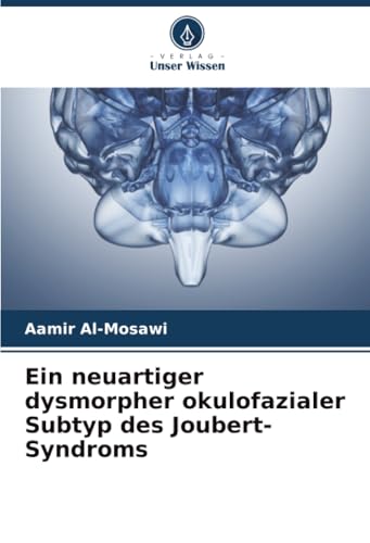 Ein neuartiger dysmorpher okulofazialer Subtyp des Joubert-Syndroms
