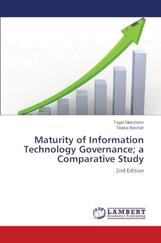 Maturity of Information Technology Governance; a Comparative Study