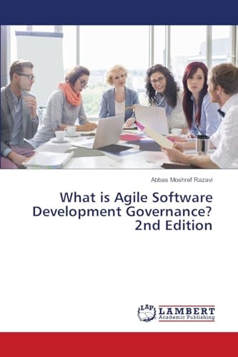 What is Agile Software Development Governance? 2nd Edition