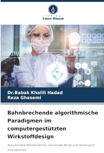 Bahnbrechende algorithmische Paradigmen im computergestützten Wirkstoffdesign