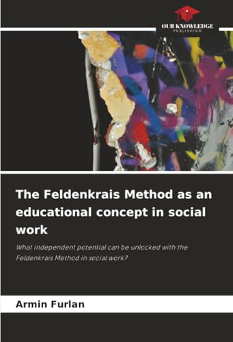 The Feldenkrais Method as an educational concept in social work