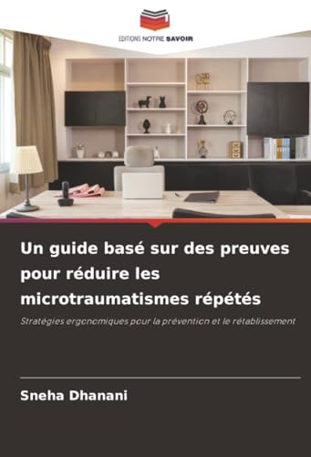 Un guide basé sur des preuves pour réduire les microtraumatismes répétés