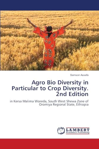Agro Bio Diversity in Particular to Crop Diversity. 2nd Edition
