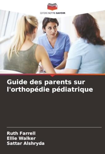 Guide des parents sur l'orthopédie pédiatrique