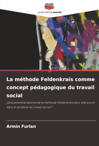 La méthode Feldenkrais comme concept pédagogique du travail social