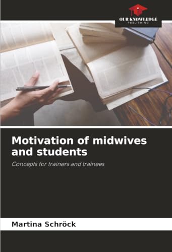 Motivation of midwives and students
