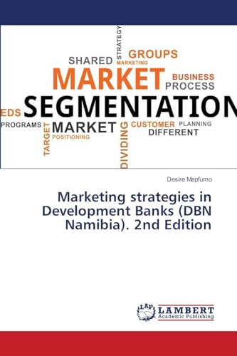 Marketing strategies in Development Banks (DBN Namibia). 2nd Edition