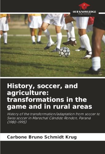 History, soccer, and agriculture