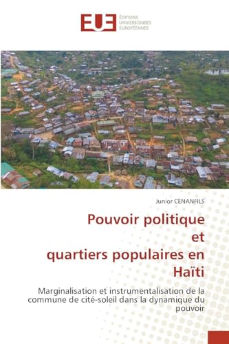 Pouvoir politique et quartiers populaires en Haïti