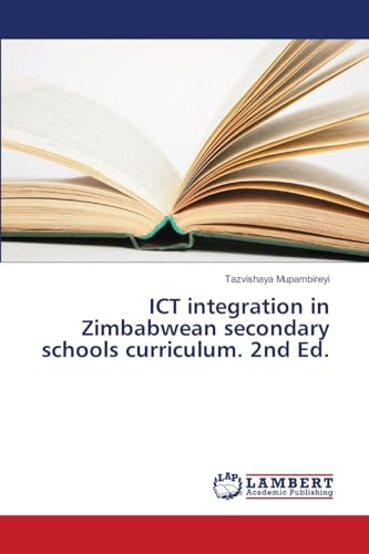 ICT integration in Zimbabwean secondary schools curriculum. 2nd Ed.
